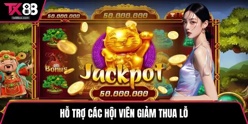 Hỗ trợ các hội viên giảm thua lỗ