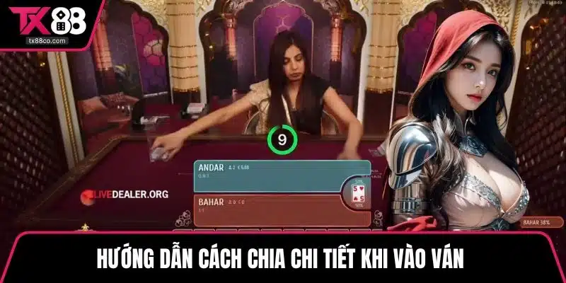 Hướng dẫn cách chia chi tiết khi vào ván