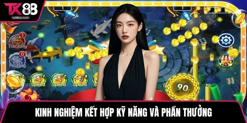 Kinh nghiệm kết hợp kỹ năng và phần thưởng