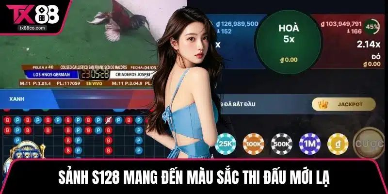 Sảnh S128 mang đến màu sắc thi đấu mới lạ